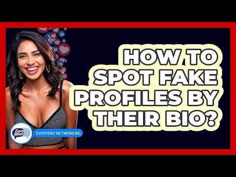 How To Spot Fake Profiles By Their Bio?