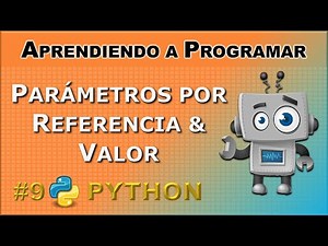 Qué son y qué diferencias hay entre los Parámetros por Referencia y Valor en Funciones de Python