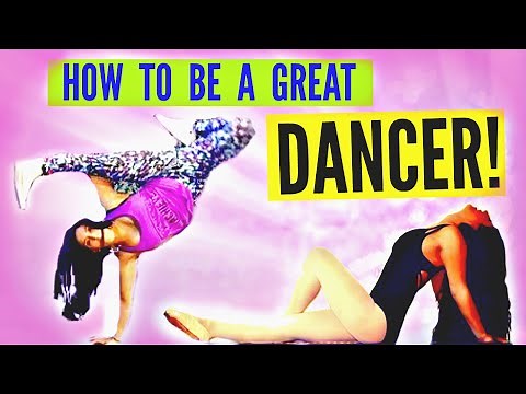 How to Be a Great DANCER!