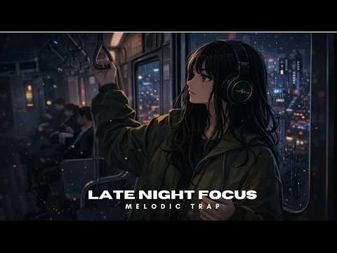 Late Night Focus — Melodic Trap Mix for Deep Thinking & Flow 🌙 (No Distractions, Just Music)