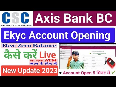 How to use CSC Axis Bank Kyc Account Opening Axis Bank BC Ekyc Account Opening | | Axis Bank e-kyc