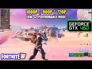 GTX 460 | Fortnite - Chapter 2 / S5 - Low & Performance Mode