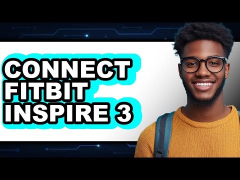 How to Connect Fitbit Inspire 3 2025 - Full Guide