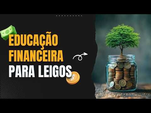 Aula Obrigatória: Educação financeira para iniciantes