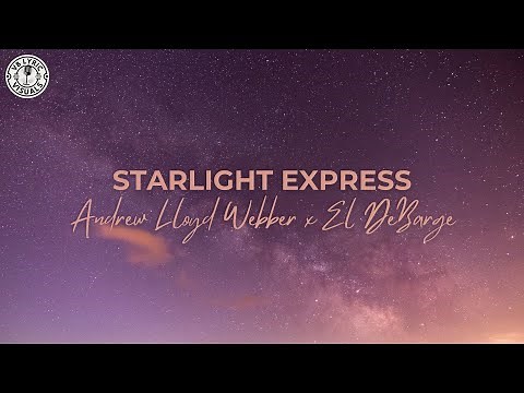 Andrew Lloyd Webber & El DeBarge - Starlight Express (HD Lyric Video)