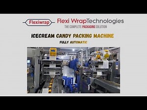 Ice-Cream Candy Packing Machine | Fully Automatic | Flexiwrap Technologies