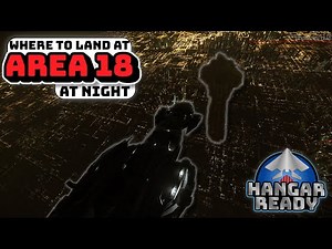 Star Citizen 3.17 - How to Find the Area 18 Spaceport at NIGHT!