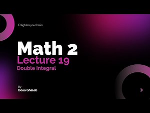 Math 2 | Lecture 19 | Double Integral