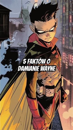 5 faktów o Damianie Wayne