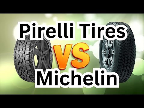 Pirelli Tires VS Michelin Tires: Who Comes Out On Top
