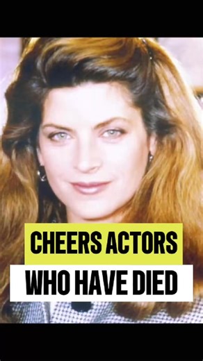 CHEERS_Actors_Who_Have_Sadly_Died._actor_nicholascolasanto_kirstie... | Celeb Insight Hub | Facebook