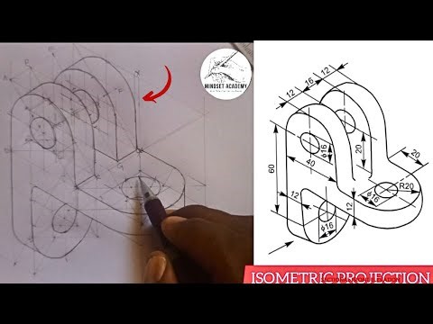 Using The Principles Of Isometric Projection To Reproduce A Figure With Curves, Arcs And Circles.