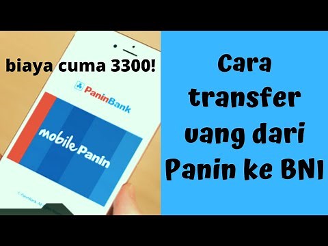 Cara transfer dari bank Panin ke BNI biaya cuma 3300 saja