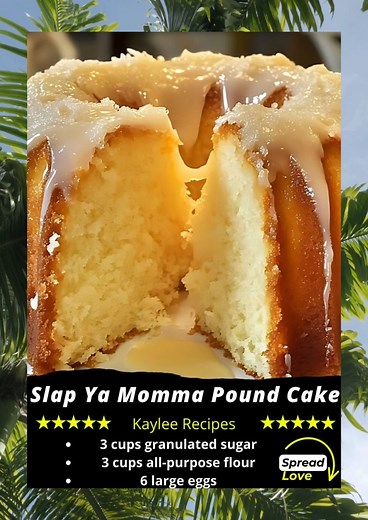 7.8K views · 84 reactions | Slap Ya Momma Pound Cake  Ingredients: 3 sticks unsalted butter, softened 3 cups granulated sugar 6 large eggs ...... Full Recipe in Coʍmеոτ  | Kaylee Recipes | Facebook