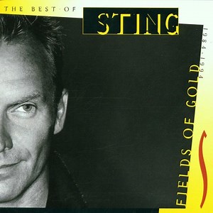 Sting - Fields Of Gold: The Best Of Sting 1984 - 1994