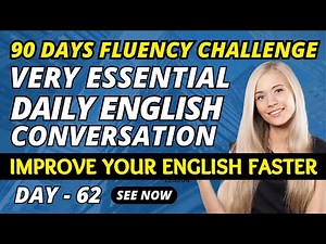 English Conversation To Speak Fluent English - 62 | Real English Conversation | English Speaking