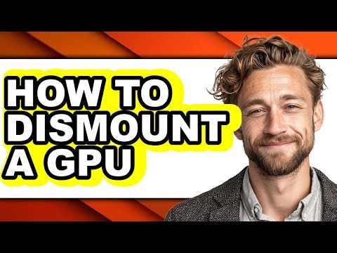How to Dismount a Gpu (updated)