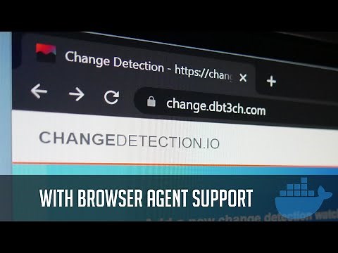 ChangeDetection.io with Browser Agent Support in Docker