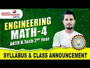 Mathematics 4 (M-4) AKTU B.Tech 2nd Year | New Syllabus & Class Announcement