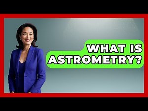 What Is Astrometry? - Physics Frontier