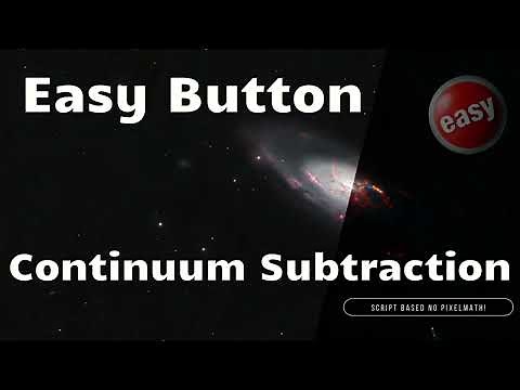 Enhance Your Astrophotography: Use the Easy Button for Continuum Subtraction