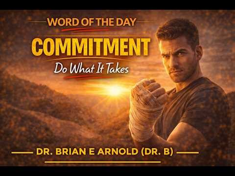 🔥 Commitment – The Decision That Changes Everything Dr.B