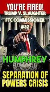 SCOTUS Oral Argument: Trump v. Slaughter, FTC commissioner #32