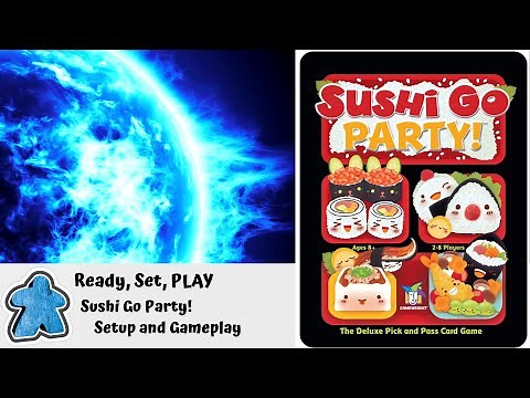 Ready, Set, PLAY - Sushi Go Party! Setup and Gameplay