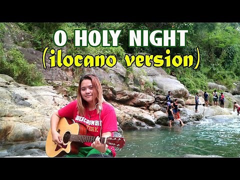 O HOLY NIGHT (ILOCANO VERSION) Christmas song performed by Jovie Almoite