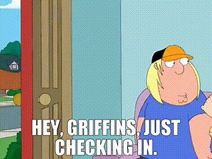 Hey, Griffins, just checking in.