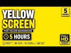 Yellow Screen Background | 5 Hours | Full HD 1080p Solid Yellow Color