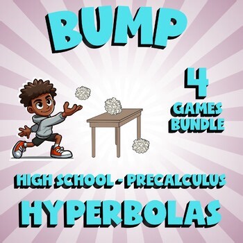 4 BUMP Math Games - Hyperbolas - PreCalculus No Prep Review Activity