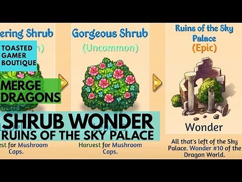 Merge Dragons • Shrub Wonder • Ruins Of The Sky Palace • Wonder #10