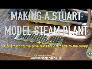 MAKING A STUART MODEL STEAM PLANT - PART #71