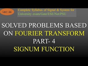 Solved Problem Based on Fourier Transform Part-4 | S & S | R K Classes | Signum Function FT |Lec-66