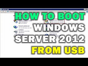 HOW TO BOOT WINDOWS SERVER 2012 FROM USB