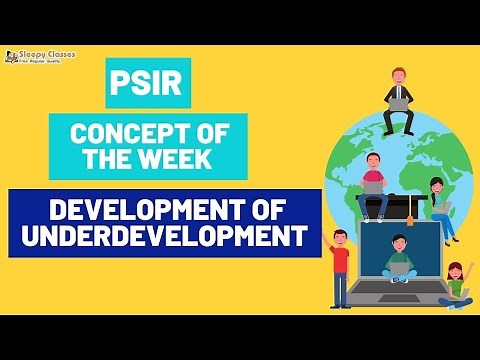 PSIR || Concept of the Week ||Development of Underdevelopment (Dependency Theory) by A.G. Frank