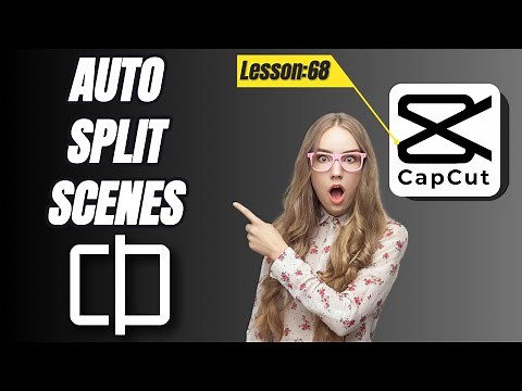 How to use Auto Split Scenes in CapCut PC - Lesson 68 CapCut Tutorial