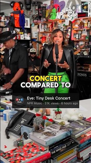 Tiny Desk vs. Original Songs: Eve 🍷 #llusionmusic