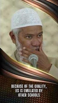 Because of the Quality, IIS is Emulated by Other Schools - Dr Zakir Naik