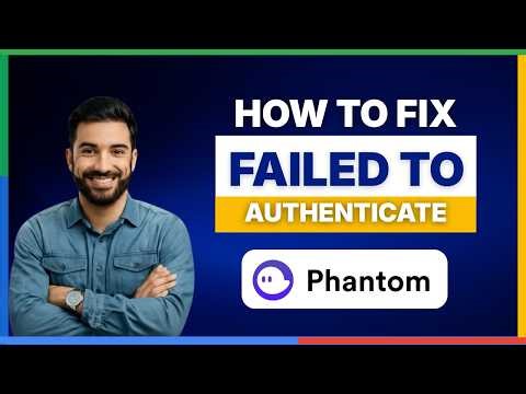 How to fix Phantom Wallet failed to authenticate[FULL GUIDE]