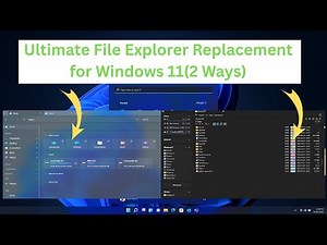 ✅Ultimate File Explorer Replacement for Windows 11 (2 Ways)