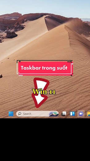 Cách làm thanh taskbar trong suốt Windows 11