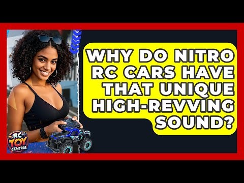 Why Do Nitro RC Cars Have That Unique High-revving Sound? - RC Toy Central