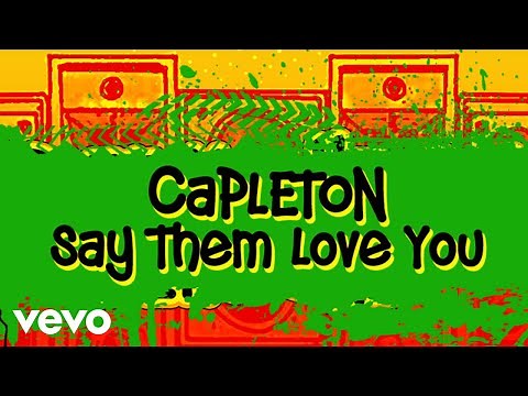 Capleton - Say Them Love You (official audio)