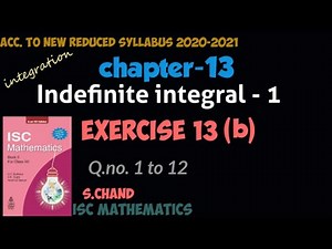 Indefinite integral-1 Ex-13(b).1 | class12 | isc | s chand