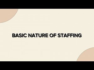 THE BASIC NATURE OF STAFFING | ORGANIZATION AND MANAGEMENT (E-TECH VIDEO LESSON PRESENTATION)