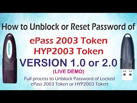 How to Unblock or Reset Password of ePass 2003 Token Version 1.0 & Version 2.0 with Live Demo