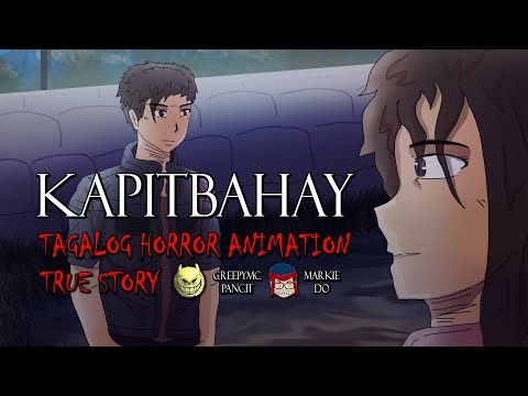 KAPITBAHAY - TAGALOG HORROR ANIMATION - TRUE ASWANG STORY