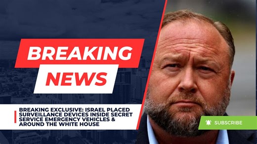 Israel Placed Surveillance Devices Inside Secret Service Emergency Vehicles & Around The White House